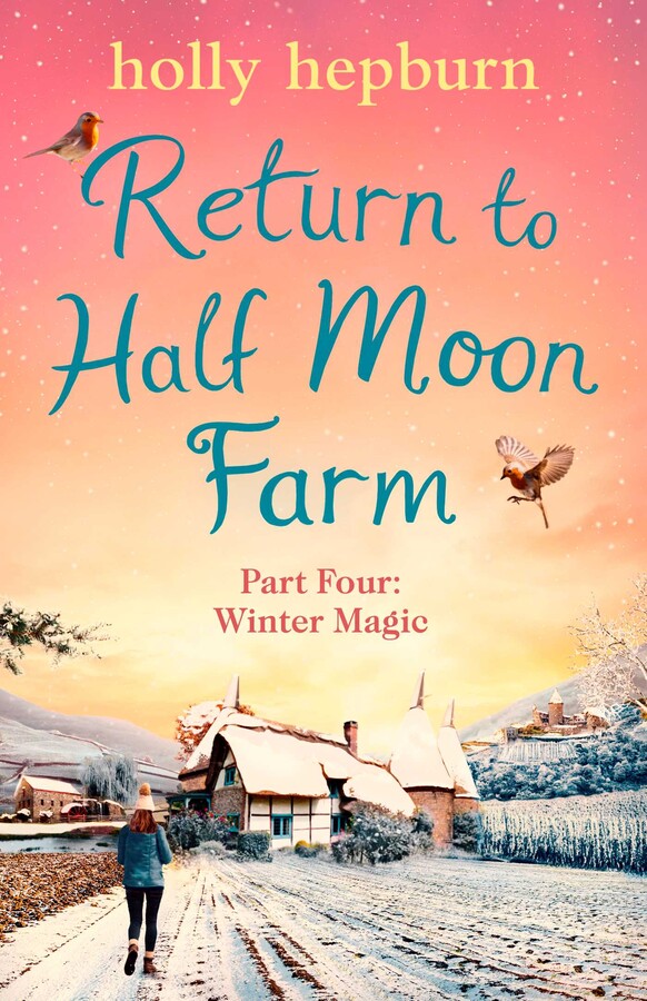 Return to Half Moon Farm PART 4 eBook by Holly Hepburn Official