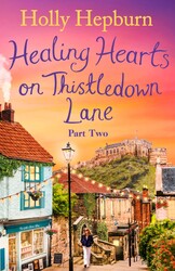 Healing Hearts on Thistledown Lane PART #2 Healing Hearts on Thistledown Lane PART #2