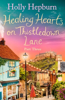 Healing Hearts on Thistledown Lane PART #3 Healing Hearts on Thistledown Lane PART #3
