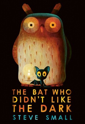 The Bat Who Didn't Like the Dark The Bat Who Didn't Like the Dark