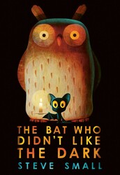 The Bat Who Didn't Like the Dark The Bat Who Didn't Like the Dark
