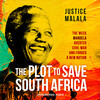 The Plot to Save South Africa The Plot to Save South Africa
