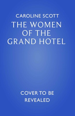 The Women of the Grand Hotel The Women of the Grand Hotel