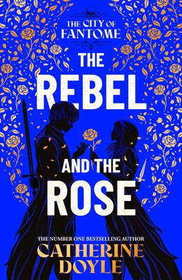 Rebel and the Rose Rebel and the Rose