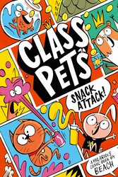 Class Pets: Snack Attack! Class Pets: Snack Attack!
