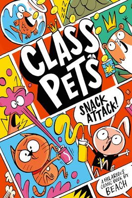 Class Pets: Snack Attack! Class Pets: Snack Attack!