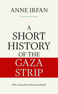 A Short History of the Gaza Strip A Short History of the Gaza Strip