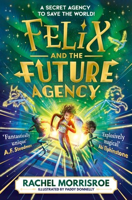 Felix and the Future Agency Felix and the Future Agency