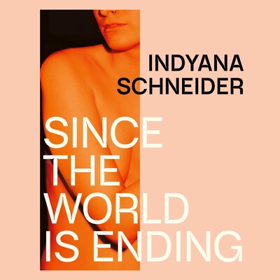Since the World Is Ending Since the World Is Ending
