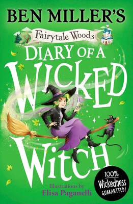 The Diary of a Wicked Witch by Ben Miller