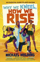 Why We Kneel, How We Rise: Children's Edition Why We Kneel, How We Rise: Children's Edition