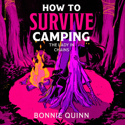 How to Survive Camping: The Lady in Chains