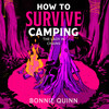 How to Survive Camping: The Lady in Chains How to Survive Camping: The Lady in Chains