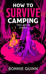 How to Survive Camping: The Lady in Chains How to Survive Camping: The Lady in Chains
