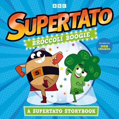 Broccoli Boogie: A Supertato Storybook Broccoli Boogie: A Supertato Storybook