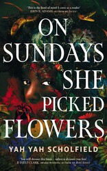 On Sundays She Picked Flowers
