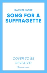 Song for a Suffragette Song for a Suffragette