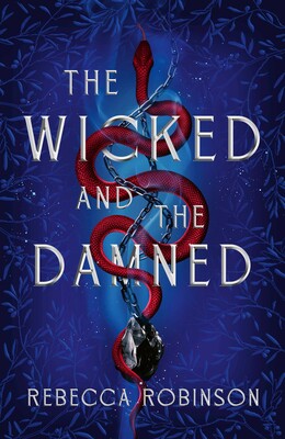 Wicked and the Damned Wicked and the Damned