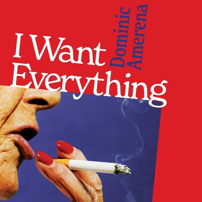 I Want Everything