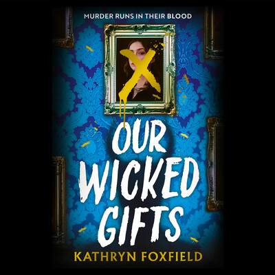 Our Wicked Gifts Our Wicked Gifts