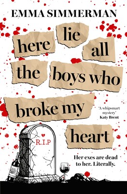 Here Lie All the Boys Who Broke My Heart Here Lie All the Boys Who Broke My Heart