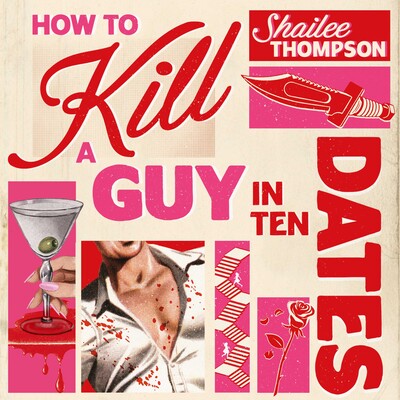 How to Kill a Guy in Ten Dates