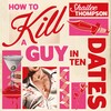How to Kill a Guy in Ten Dates How to Kill a Guy in Ten Dates