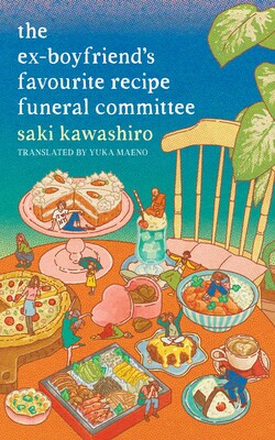 The Ex-Boyfriend's Favourite Recipe Funeral Committee The Ex-Boyfriend's Favourite Recipe Funeral Committee
