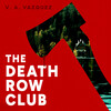 The Death Row Club The Death Row Club