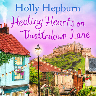 Healing Hearts on Thistledown Lane Healing Hearts on Thistledown Lane