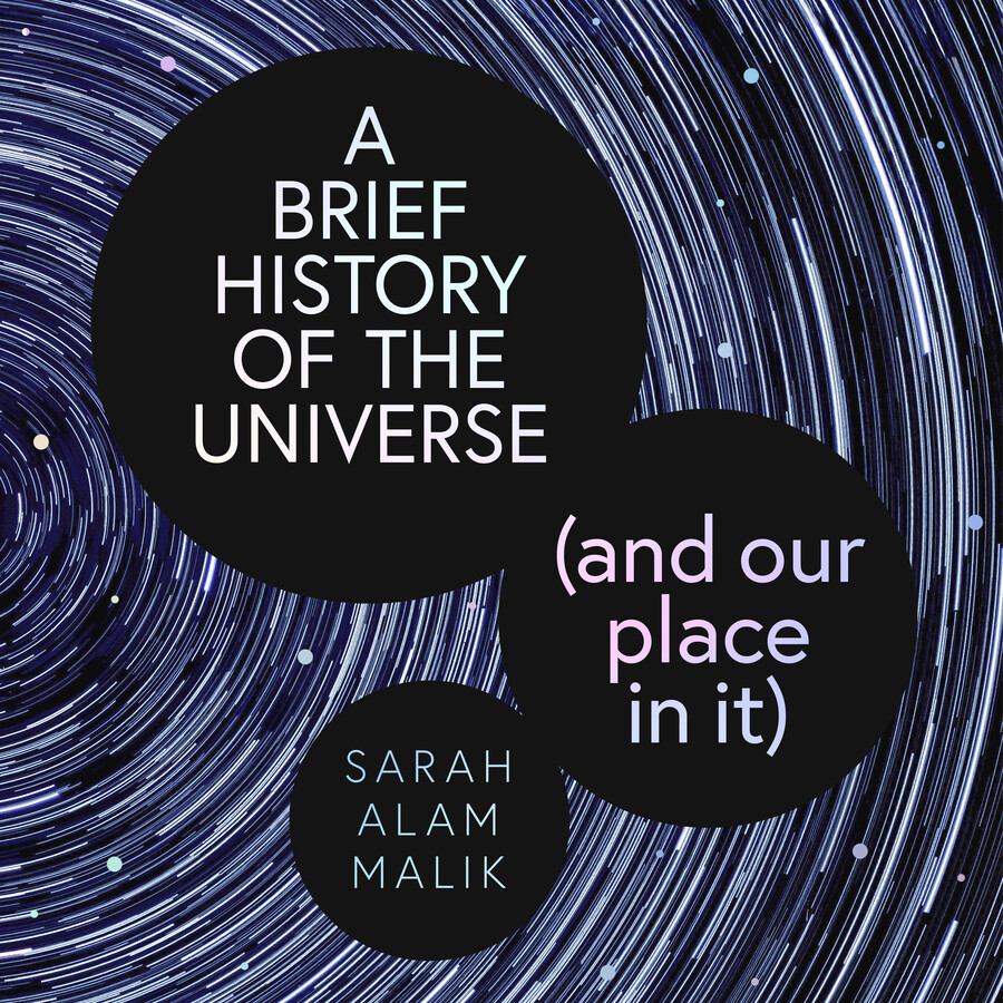 Brief History of the Universe (and our place in it)