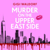 Murder on the Upper East Side Murder on the Upper East Side