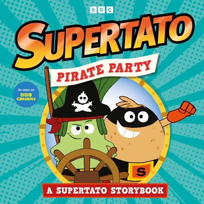 Pirate Party: A Supertato Storybook Pirate Party: A Supertato Storybook