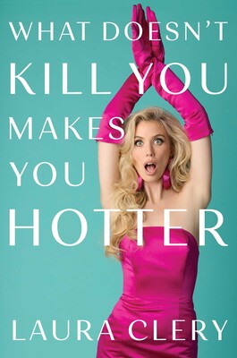 What Doesn't Kill You Makes You Hotter What Doesn't Kill You Makes You Hotter
