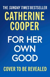 For Her own Good For Her own Good
