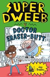 Super Dweeb v Doctor Eraser-Butt