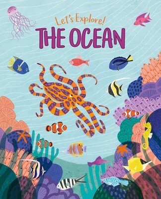 Let's Explore! The Ocean Let's Explore! The Ocean