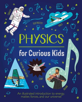 Physics for Curious Kids Physics for Curious Kids