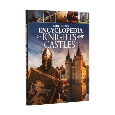 Children's Encyclopedia of Knights and Castles Children's Encyclopedia of Knights and Castles