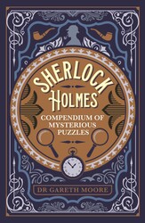 Sherlock Holmes Compendium of Mysterious Puzzles Sherlock Holmes Compendium of Mysterious Puzzles