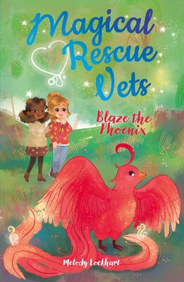 Magical Rescue Vets: Blaze the Phoenix Magical Rescue Vets: Blaze the Phoenix