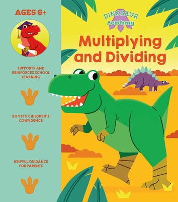 Dinosaur Academy: Multiplying and Dividing Dinosaur Academy: Multiplying and Dividing