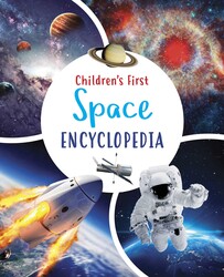 Children's First Space Encyclopedia Children's First Space Encyclopedia