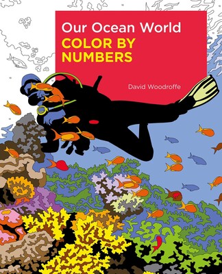 Our Ocean World Color by Numbers Our Ocean World Color by Numbers