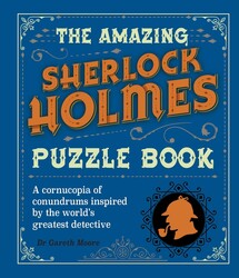 The Amazing Sherlock Holmes Puzzle Book The Amazing Sherlock Holmes Puzzle Book