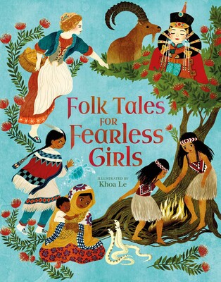 Folk Tales for Fearless Girls Folk Tales for Fearless Girls