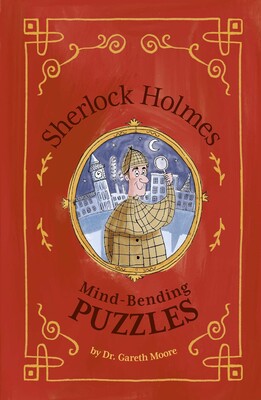 Sherlock Holmes: Mind-Bending Puzzles Sherlock Holmes: Mind-Bending Puzzles