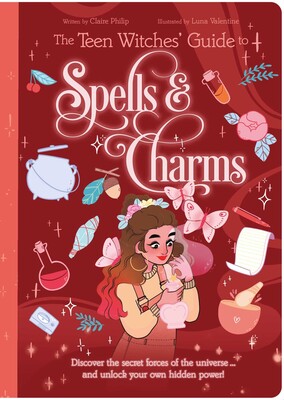 The Teen Witches' Guide to Spells & Charms The Teen Witches' Guide to Spells & Charms