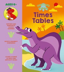 Dinosaur Academy: Times Tables Dinosaur Academy: Times Tables
