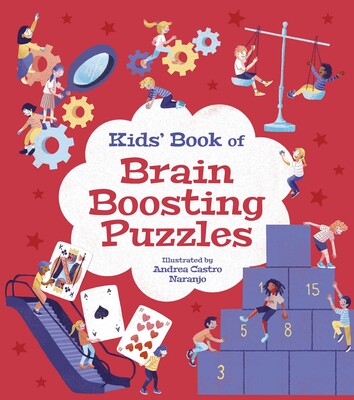 Kids' Book of Brain Boosting Puzzles Kids' Book of Brain Boosting Puzzles